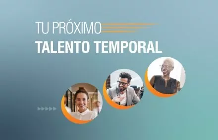 Texto: Tu próximo talento temporal. Imágenes de tres personas sonriendo.